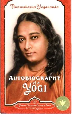 Autobiography of a Yogi by Paramahansa Yogananda